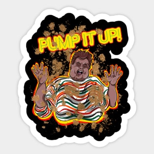 Pump it up sick Sticker